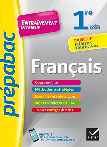 Imagen de archivo de Franais 1re toutes sries - Prpabac Entranement intensif: objectif filires slectives - 1re toutes sries a la venta por Ammareal