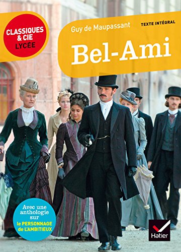 Stock image for Bel-Ami: suivi d'un parcours sur le personnage de l'ambitieux for sale by Librairie Th  la page