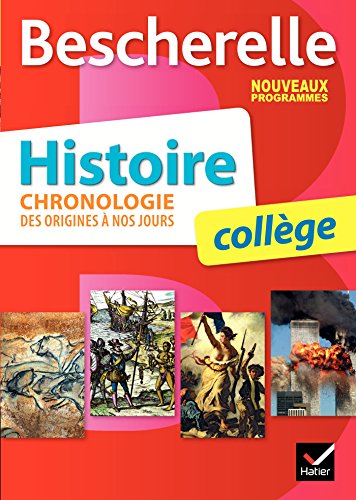 Beispielbild fr Bescherelle Histoire collge: chronologie des origines  nos jours zum Verkauf von medimops