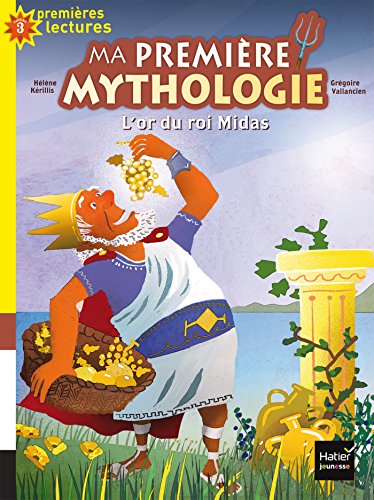 Stock image for L'or du roi Midas (Ma premi re mythologie (11)) (French Edition) for sale by GoldBooks