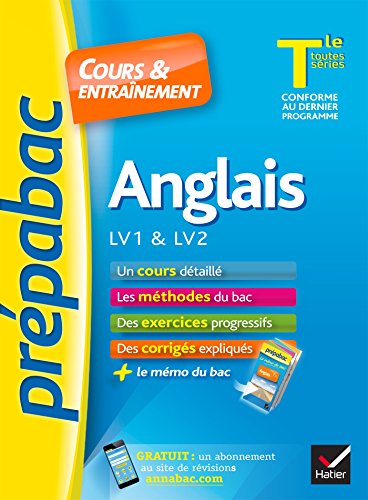 Imagen de archivo de Anglais Tle toutes sries, LV1 & LV2 - Prpabac Cours & entranement: cours, mthodes et exercices de type bac (terminale) a la venta por Ammareal