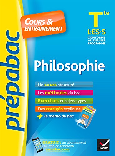 Stock image for Philosophie Tle L, ES, S - Prpabac Cours & entranement: cours, mthodes et exercices de type bac (terminale) for sale by Ammareal