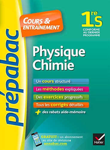 Stock image for Physique-Chimie 1re S - Prpabac Cours & entranement: cours, mthodes et exercices progressifs (premire S) for sale by LeLivreVert