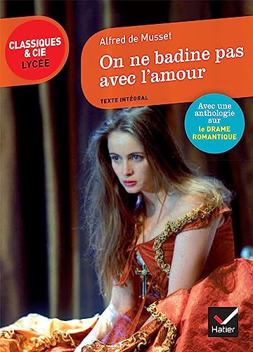 Beispielbild fr On ne badine pas avec l'amour: suivi dune anthologie sur le drame romantique zum Verkauf von medimops