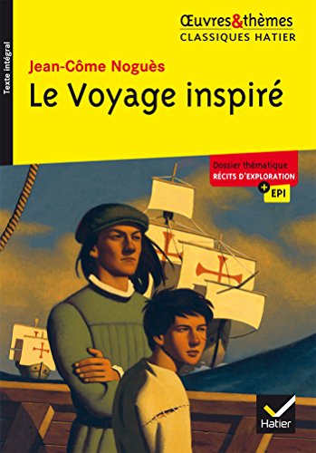 Beispielbild fr Le Voyage inspir: suivi d'un groupement thmatique  Rcits d'exploration  zum Verkauf von Ammareal