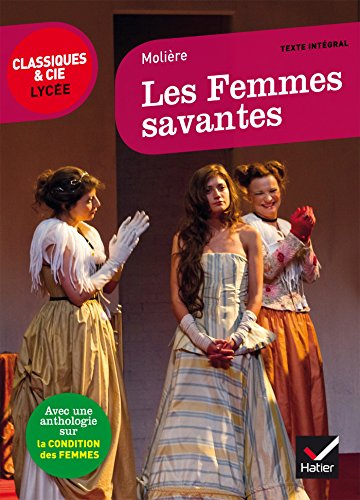 Beispielbild fr Les Femmes savantes: suivi dune anthologie sur la condition des femmes zum Verkauf von medimops
