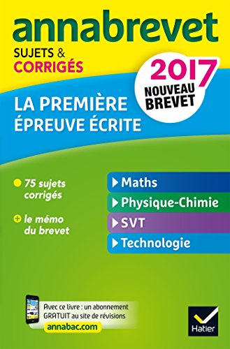 9782218998492: Annales Annabrevet 2017 La 1re preuve crite du nouveau brevet: sujets, corrigs & conseils de mthode (French Edition)