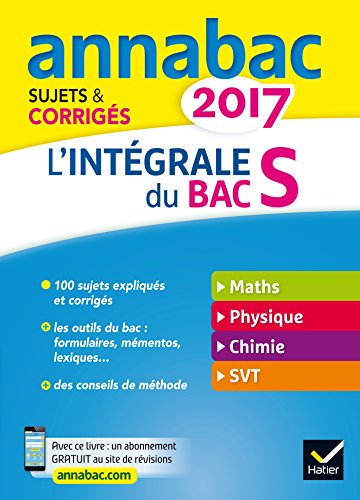 Beispielbild fr L'intgrale Du Bac S 2017 : Maths, Physique, Chimie, Svt : Sujets & Corrigs zum Verkauf von RECYCLIVRE