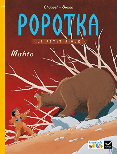 9782218999154: Ribambelle CE1 srie jaune d. 2016 - Popotka le petit sioux - Album BD 2: Mahto (Ribambelle lecture)