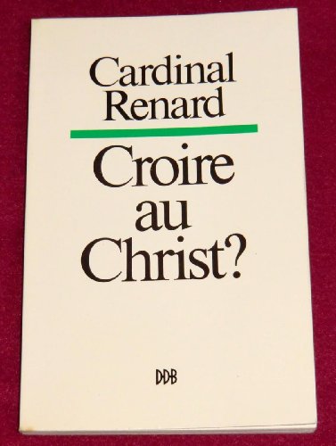 Beispielbild fr Croire au Christ ? zum Verkauf von AUSONE