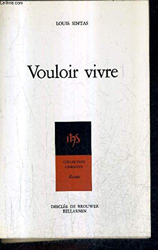 Beispielbild fr Vouloir vivre (Collection Christus ; no 41) (French Edition) zum Verkauf von Zubal-Books, Since 1961