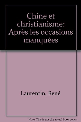 Chine et christianisme: ApreÌ€s les occasions manqueÌes (DDB.CHRISTIANIS) (French Edition) (9782220021102) by [???]