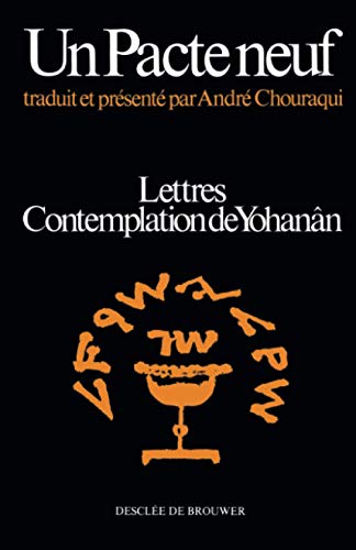 Stock image for Lettres ; Contemplation de Yoh?ana?n (La Bible traduite et presente?e par Andre? Chouraqui) (French Edition) for sale by WorldofBooks