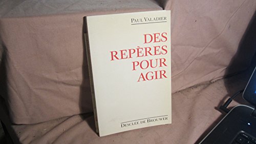 Stock image for DES REPERES POUR AGIR. for sale by Librairie Th  la page