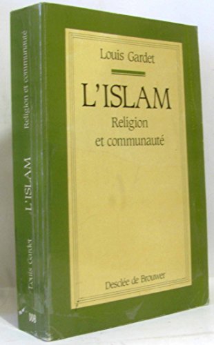 Stock image for L'Islam: Religion et communaute?  (L'Ordinaire) (French Edition) for sale by Alplaus Books