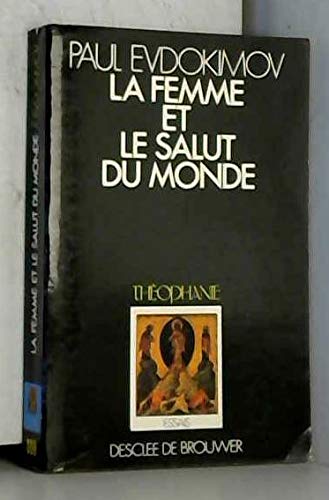 Beispielbild fr La femme et le salut du monde zum Verkauf von Ammareal
