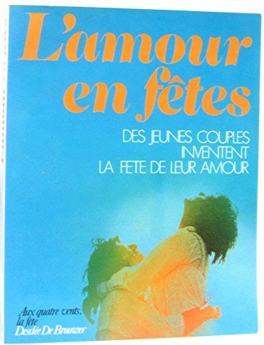 Stock image for L'Amour en ftes for sale by Chapitre.com : livres et presse ancienne