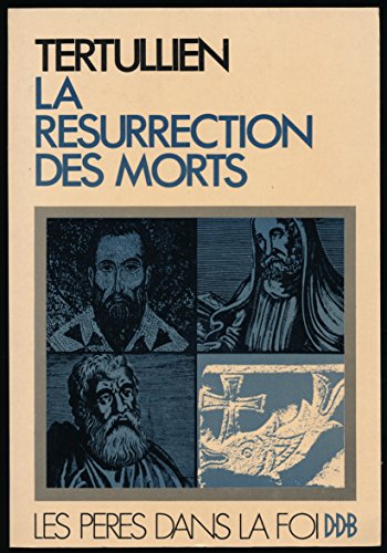 Beispielbild fr La rsurrection des morts. Les pres dans la foi. Nouvelle srie 5. zum Verkauf von Wissenschaftliches Antiquariat Kln Dr. Sebastian Peters UG