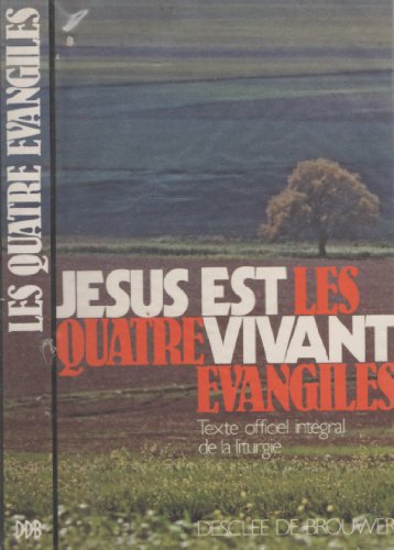 Stock image for Jsus Est Vivant : Les Quatre vangiles Dans Leur Intgralit : Avec Les Textes Fondateurs De L'anci for sale by RECYCLIVRE