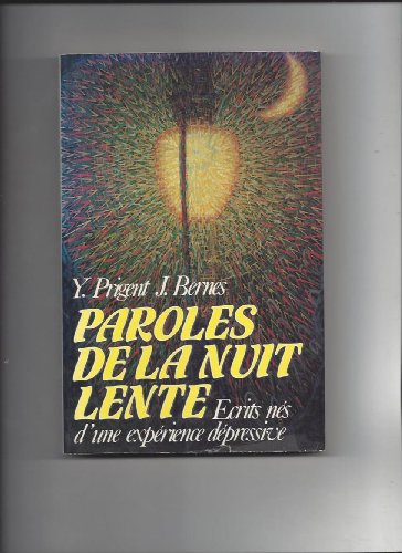 Paroles de la nuit lente (Connivence) (French Edition) (9782220023274) by Bernes Jacques Prigent Yves