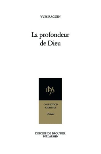 La profondeur de Dieu (9782220023854) by Raguin, Yves