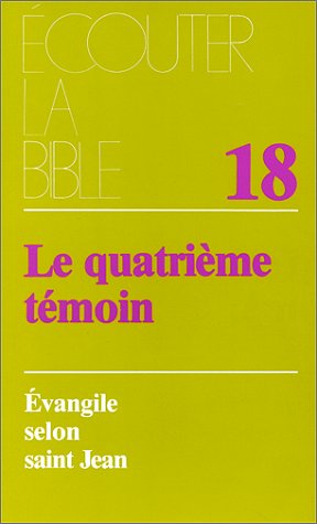 Imagen de archivo de L'vangile selon saint Jean : Le quatrime tmoin, traduction de la liturgie a la venta por Ammareal