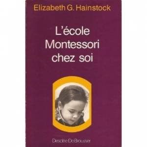 9782220024721: L'Ecole Montessori chez soi (DDB.CHRISTIANIS)