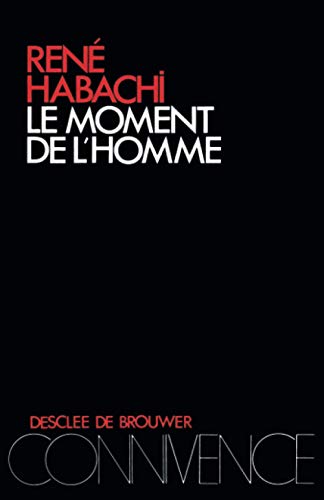 Beispielbild fr Le Moment de l'homme : Commencements de la crature, la colonne brise de Baalbeck zum Verkauf von medimops