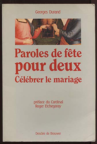 Stock image for Parole de fete pour deux : clbrer le mariage for sale by Librairie Th  la page