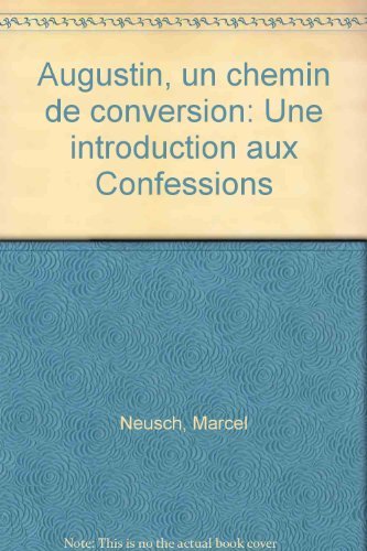 Stock image for Augustin, Un Chemin De Conversion : Une Introduction Aux Confessions for sale by RECYCLIVRE