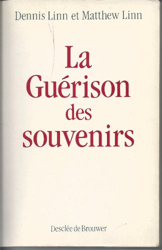 Beispielbild fr La gurison des souvenirs : Les tapes du pardon zum Verkauf von Better World Books