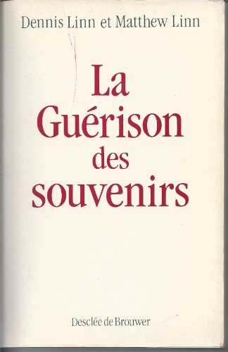 Stock image for La gurison des souvenirs : Les tapes du pardon for sale by Ammareal