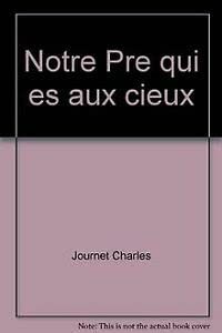 Beispielbild fr Notre pre qui es aux cieux : Retraite doctrinale zum Verkauf von Ammareal