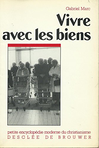 Stock image for Vivre avec les biens for sale by Ammareal