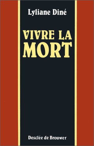 Stock image for Vivre la mort: Reflexion d'une infirmiere chretienne (French Edition) for sale by Zubal-Books, Since 1961
