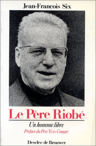 Beispielbild fr Le pre Riobe : Un homme libre zum Verkauf von Librairie Th  la page