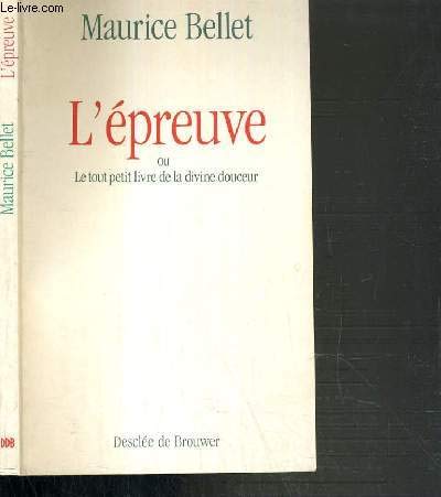 Beispielbild fr L'Epreuve ou le Tout petit livre de la divine douceur zum Verkauf von Ammareal