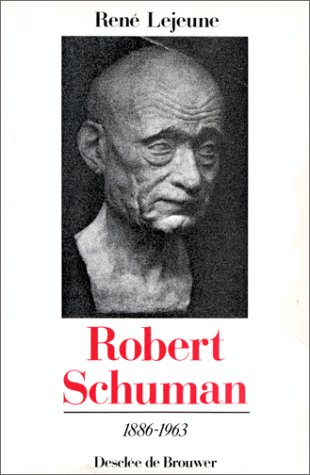 Imagen de archivo de Robert Schuman, 1886-1963 a la venta por Ammareal