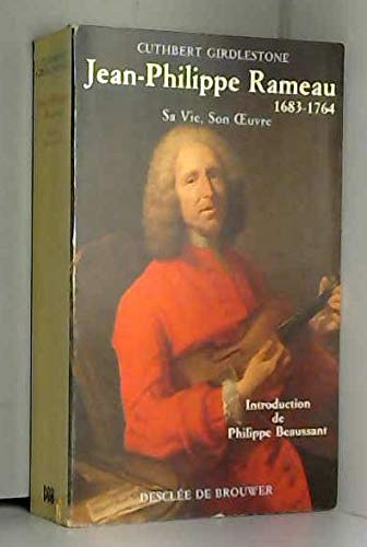 Stock image for Jean-Philippe Rameau 1683-1764 . Sa Vie, Son Oeuvre for sale by Librairie de l'Avenue - Henri  Veyrier