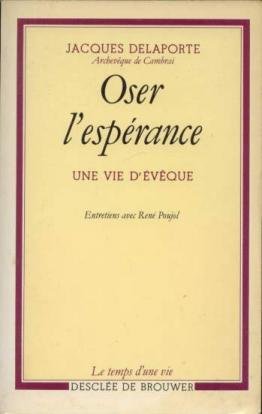 Stock image for Oser l'esprance : Une vie d'vque for sale by Librairie Th  la page
