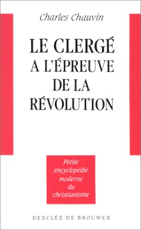 9782220030685: Le Clerg  l'preuve la Rvolution: 1789-1799 (DDB.CHRISTIANIS)