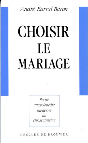 Imagen de archivo de Choisir le mariage a la venta por Librairie Th  la page