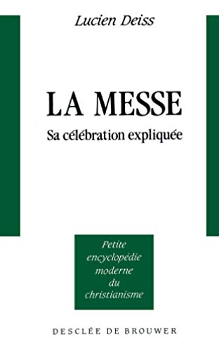 Imagen de archivo de La Messe Sa Celebration Expliquee a la venta por Polly's Books