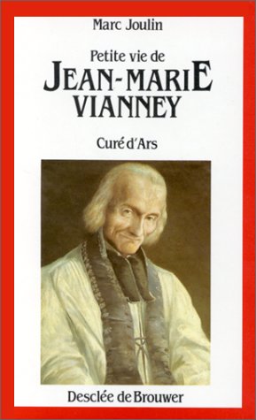 Stock image for Petite vie de Jean-Marie Vianney, cur d'Ars for sale by Better World Books
