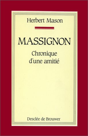 Beispielbild fr Massignon : Chronique d'une amiti zum Verkauf von Ammareal