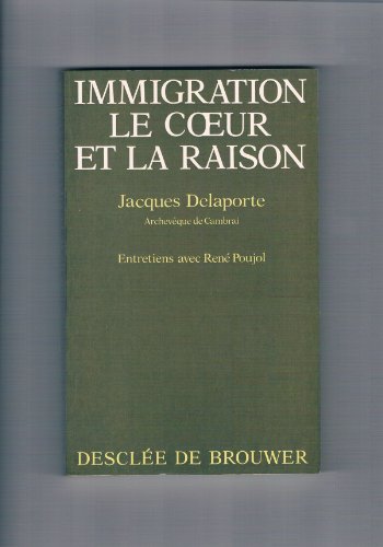 Stock image for IMMIGRATION LE COEUR ET LA RAISON* for sale by LiLi - La Libert des Livres