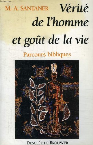 Beispielbild fr Vrit de l'homme et gout de la vie : Parcours bibliques zum Verkauf von Ammareal