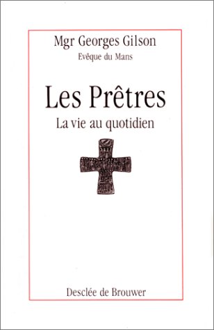 Stock image for Les prtres, la vie au quotidien for sale by Librairie Th  la page