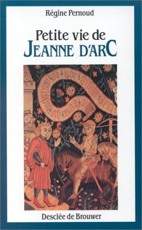 Beispielbild fr Petite vie de Jeanne d'Arc zum Verkauf von Ammareal