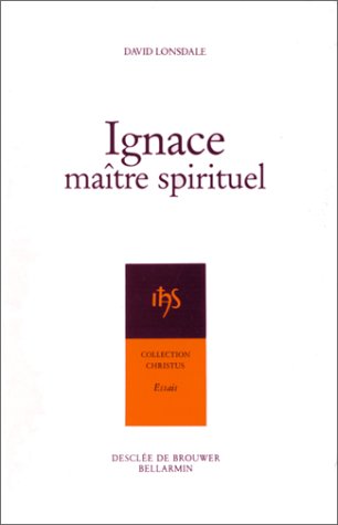 Imagen de archivo de Ignace, maître spirituel [Paperback] Lonsdale, David a la venta por LIVREAUTRESORSAS